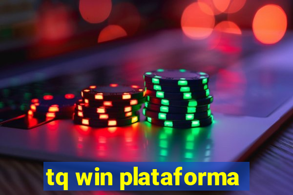 tq win plataforma